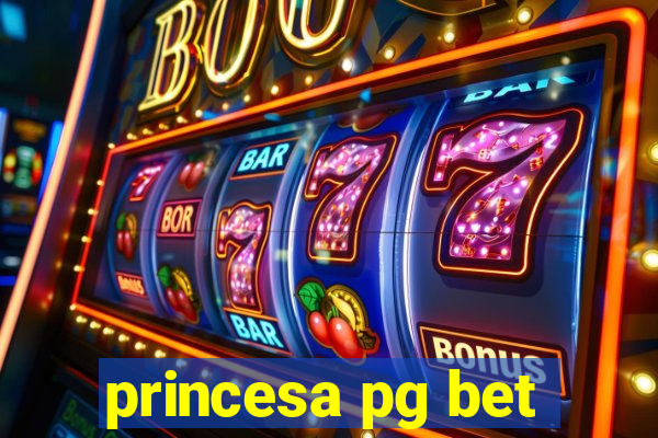 princesa pg bet